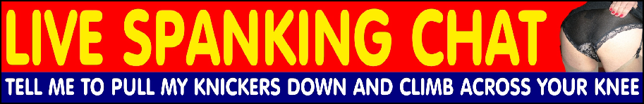 Live 1-2-1 spanking chat with sub spankees