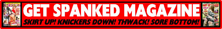 UK spanking publication Get Spanked