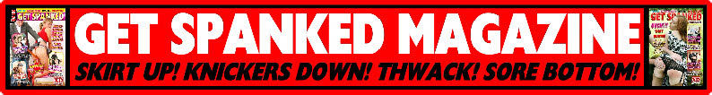 UK spanking publication Get Spanked