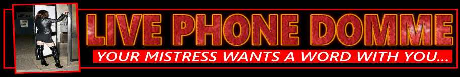 Uk fem-dom phone domination