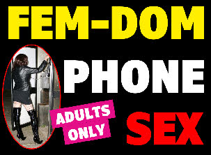 Live telephone domination and humiliation